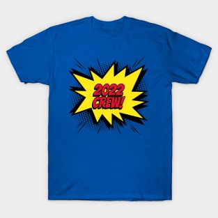 2022 crew comic kapow style artwork T-Shirt